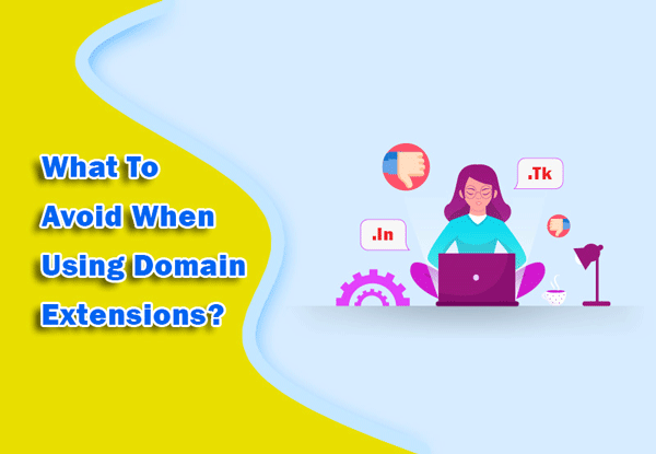 What To Avoid When Using Domain Extensions?