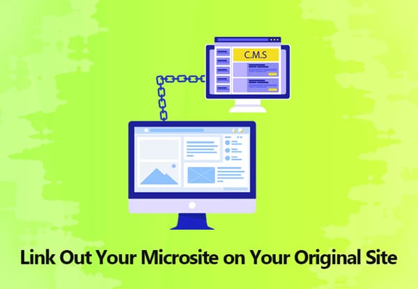 2. Link Out Your Microsite on Your Original Site